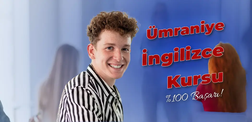 Ümraniye İngilizce Kursu | Şerifali İngiliz Kültür